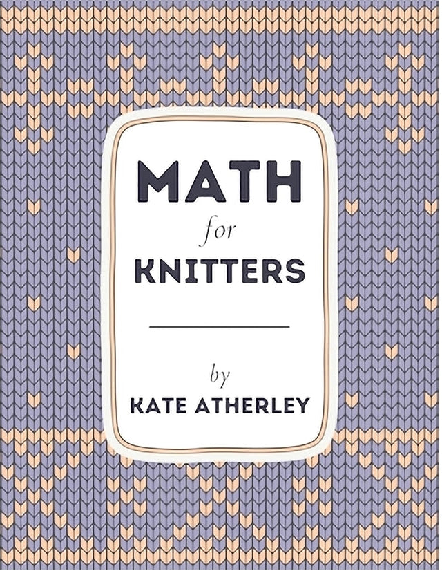 Math for Knitters by Kate Atherley