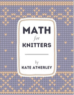 Math for Knitters by Kate Atherley